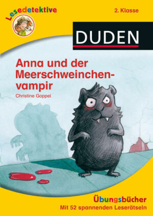 Lesedetektive Übungsbücher - Anna und der Meerschweinchenvampir, 2. Klasse | Bundesamt für magische Wesen