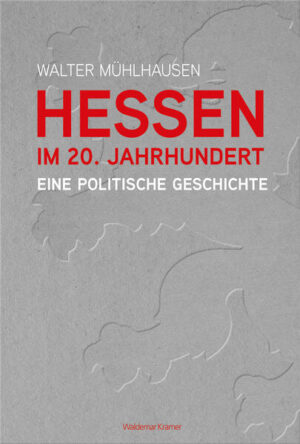 Hessen im 20. Jahrhundert | Walter Mühlhausen