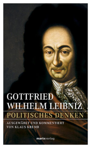 Gottfried Wilhelm Leibniz  Politisches Denken | Bundesamt für magische Wesen