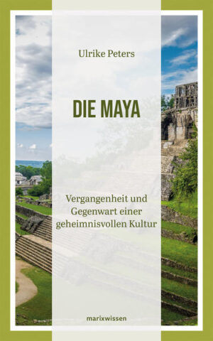 Die Maya | Ulrike Peters