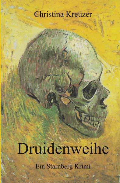 Druidenweihe Ein Starnberg Krimi | Christina Kreuzer