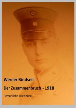 Der Zusammenbruch 1918 - Persönliche Erlebnisse | Bundesamt für magische Wesen