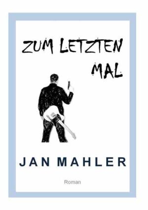 Zum letzten Mal | Jan Mahler