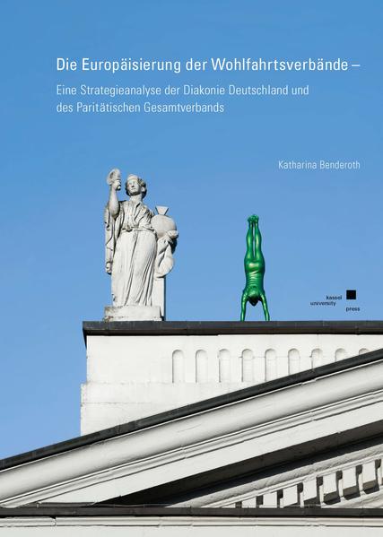 Die Europäisierung der Wohlfahrtsverbände | Katharina Benderoth