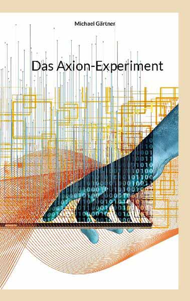 Das Axion-Experiment | Michael Gärtner