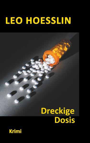 Dreckige Dosis | Leo Hoesslin