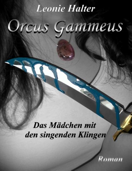 Orcus Gammeus: Das Mädchen mit den singenden Klingen | Bundesamt für magische Wesen