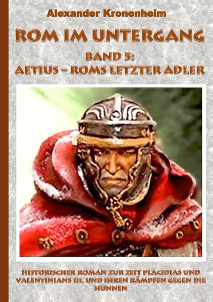 Rom im Untergang Band 5: Aetius - Roms letzter Adler | Bundesamt für magische Wesen