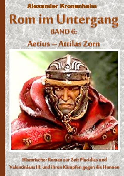 Rom im Untergang Band 6: Aetius - Attilas Zorn | Bundesamt für magische Wesen