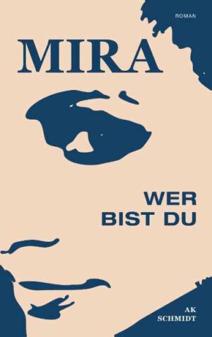 MIRA - Wer bist Du | AK Schmidt