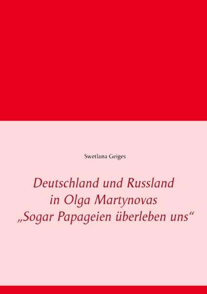 Deutschland und Russland in Olga Martynovas Sogar Papageien überleben uns | Bundesamt für magische Wesen