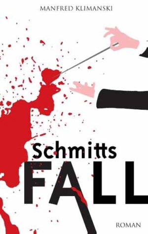 Schmitts Fall | Manfred Klimanski