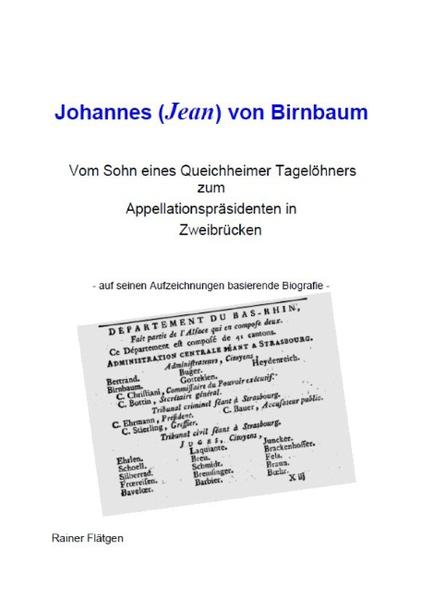 Johannes (Jean) von Birnbaum 05.2014 Vom Sohn eines Queichheimer Tagelöhners zum Appellationspräsidenten in Zweibrücken | Bundesamt für magische Wesen