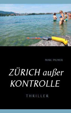 Zürich außer Kontrolle | Marc Palmer
