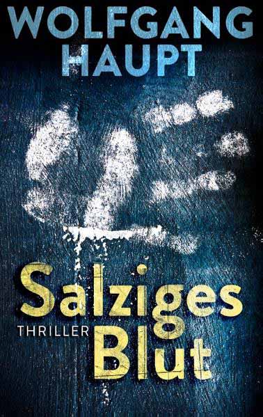 Salziges Blut | Wolfgang Haupt