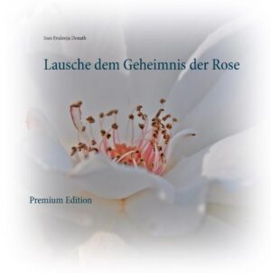 Lausche dem Geheimnis der Rose Worte, die der Autorin geschenkt wurden, um eine wichtige Botschaft zu den Menschen zu tragen. Neben einer Softcover-Ausführung soll diese Premium Edition den Seelenworten und Rosenfotografien einen würdigen Rahmen geben. Mögen Worte und Bilder berühren und Samen legen für eine Zeit, die da kommen wird eine Zeit der LIEBE.