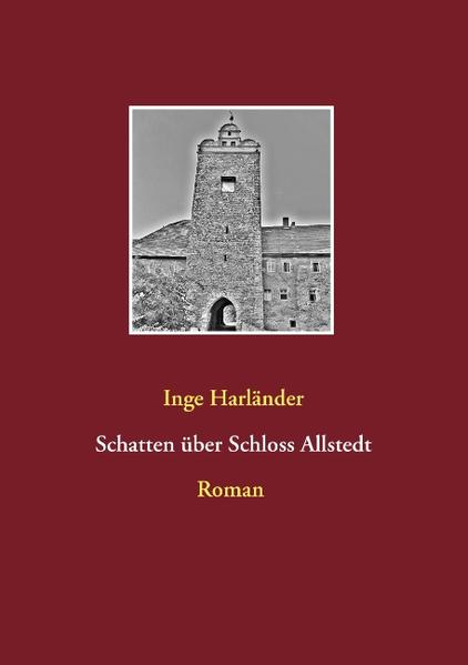 Schatten über Schloss Allstedt | Inge Harländer