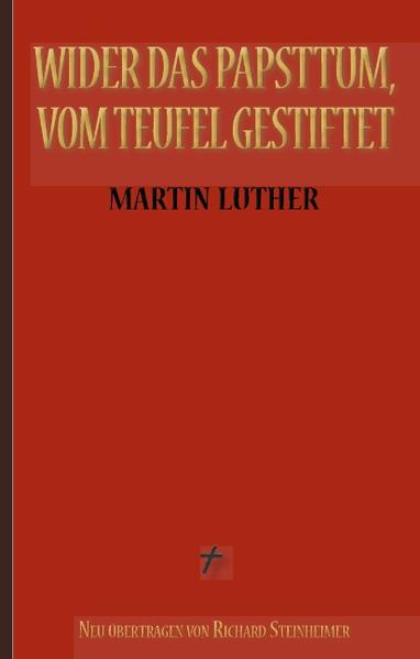 Martin Luther: Wider das Papsttum zu Rom, vom Teufel gestiftet | Neue Übertragung aus Luthers ostmitteldeutscher Sprache | Etwa 100 Jahre vor Luther erreichte das Papsttum den Zenit seiner Dekadenz. Die Päpste schwelgten in Pomp und Orgien. Nicht anders als die weltlichen Herrscher jener Zeit vergnügten sie sich nach Kräften und zeugten Kinder mit zahlreichen Konkubinen.-Diese Vorgeschichte muss man kennen, um zu verstehen, wie ein kirchentreuer und gottesfürchtiger Mann wie Martin Luther eine Schrift wie die vorliegende verfassen konnte, mit dem skandalösen Titel: »Wider das Papsttum zu Rom, vom Teufel gestiftet«. | Kaum einer weiß heute, mit welch großem Kaliber Martin Luther den damaligen Papst und die gesamte Kirchenführung attackiert hat. Da fallen Worte wie »Höllischster Vater, »Papstesel«, »Furzesel«, »Epikurische Sau«, »Endchrist«, »Teufel« und vieles mehr.-Luthers deftige Sprache macht dieses Pamphlet wider das Papsttum zu einem erstaunlichen, überraschenden, und nicht zuletzt amüsanten Leseerlebnis.