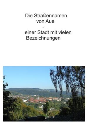 Die Straßennamen von Aue | Bundesamt für magische Wesen