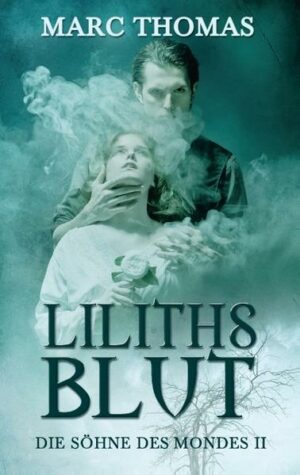 Die Söhne des Mondes 2: Liliths Blut | Bundesamt für magische Wesen
