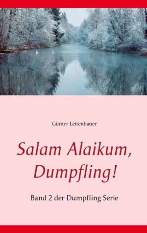 Salam Alaikum, Dumpfling! Band 2 der Dumpfling Serie | Günter Leitenbauer