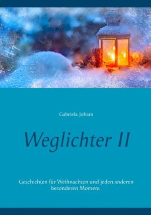 Geschichten für Weihnachten und jeden anderen besonderen Moment, bereichert mit Gedanken der Liebe.