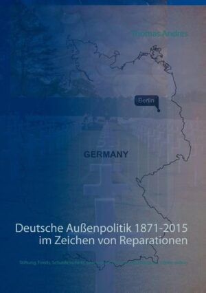 Deutsche Außenpolitik 1871-2015 im Zeichen von Reparationen | Bundesamt für magische Wesen