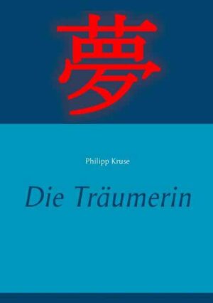 Die Träumerin | Philipp Kruse