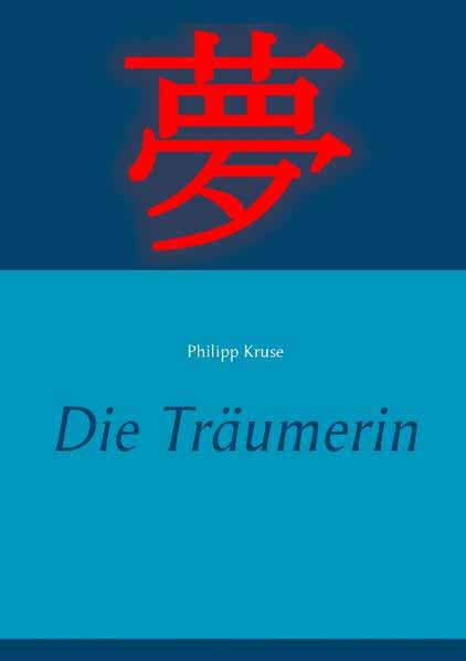 Die Träumerin | Philipp Kruse
