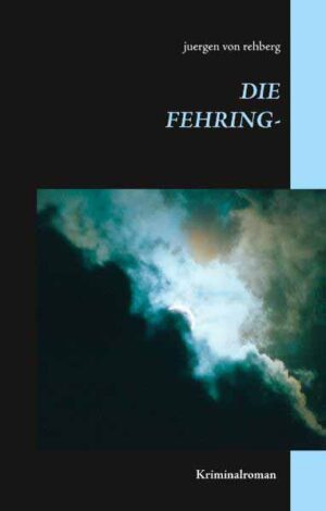 Die Fehring-Entführung | Juergen von Rehberg