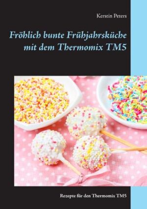 Genießen Sie die bunte Welt der Frühjahrsküche. Fruchtig frische Rezepte, auch für Kochanfänger geeignet. Mit dem neuen Thermomix TM 5 ist alles schnell und einfach zubereitet. Ich wünsche Ihnen viel Spaß beim Nacharbeiten und Genießen der Rezepte.