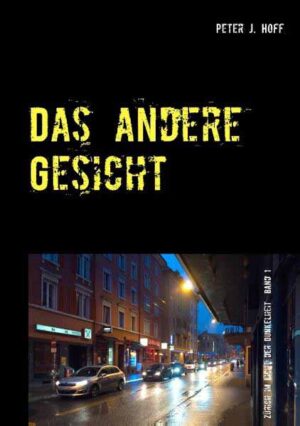 Das andere Gesicht Ein Zürcher Kriminalroman | Peter J. Hoff