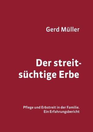 Gerd Müller lebt mit seiner Lebensgefährtin zusammen, er ist ein lebenslustiger und hilfsbereiter Mensch. Durch Veränderungen in seinem familiären Umfeld (Umzug der Eltern in das Seniorenheim, Tod des Vaters, mehrjährige Betreuung der Mutter sowie dem späteren Tod der Mutter und Regelung der Erbschaft) kommt eine schwere Zeit auf ihn zu. Diese Zeit wird ihm durch zwei seiner Geschwister so schwer gemacht, dass mehrfach Anwälte und das entsprechende Gericht eingeschaltet wurden. Er erhielt während dieser Zeit aber Unterstützung von zweien seiner weiteren Geschwister. Nach dem Abschluss der Erbschaftsverteilung bricht Gerd Müller jeglichen Kontakt zu seinem streitsüchtigen Bruder und dessen Familie für immer ab.