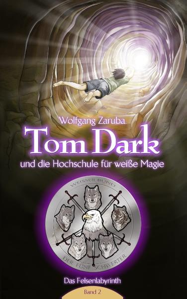 Tom Dark und die Hochschule für weiße Magie: Das Felsenlabyrinth | Bundesamt für magische Wesen
