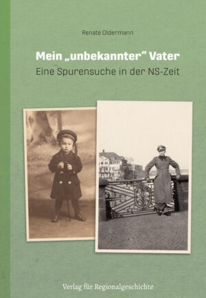 Mein »unbekannter« Vater | Renate Oldermann