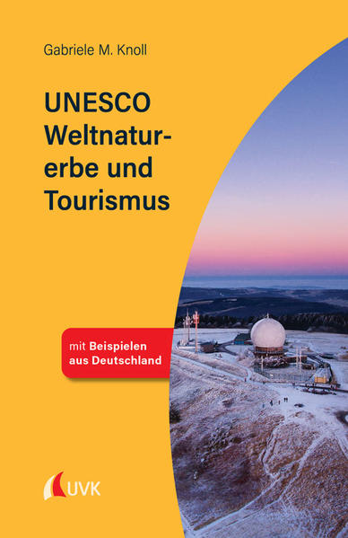 UNESCO Weltnaturerbe und Tourismus | Gabriele M. Knoll