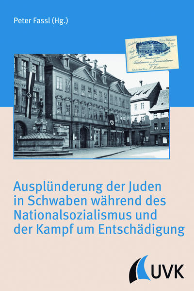 Ausplünderung der Juden in Schwaben während des Nationalsozialismus und der Kampf um Entschädigung | Bundesamt für magische Wesen