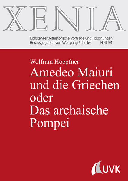 Amedeo Maiuri und die Griechen oder Das archaische Pompei | Bundesamt für magische Wesen