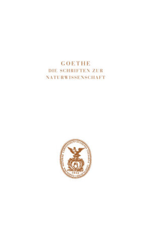 Goethe. Die Schriften zur Naturwissenschaft (Leopoldina) | Bundesamt für magische Wesen