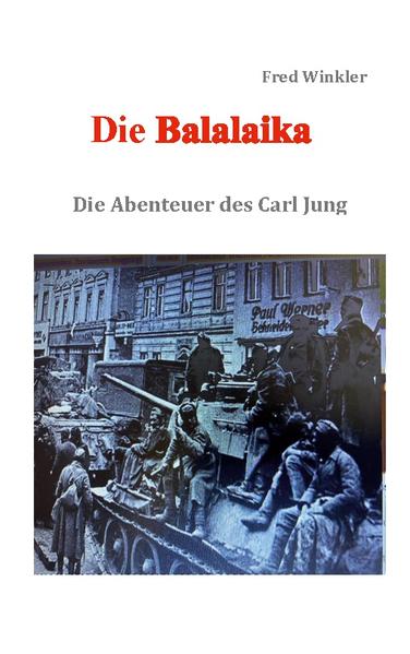 Die Balalaika Die Abenteuer des Carl Jung | Fred Winkler