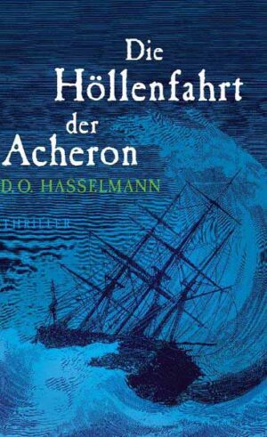 Die Höllenfahrt der Acheron | D. O. Hasselmann