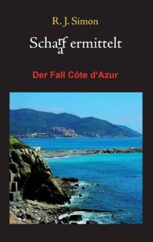 Schaaf ermittelt Der Fall Côte d’Azur | R.J. Simon