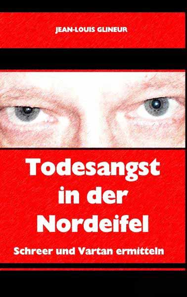 Todesangst in der Nordeifel | Jean-Louis Glineur