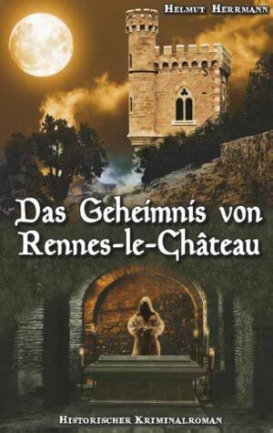 Das Geheimnis von Rennes-le-Château | Helmut Herrmann