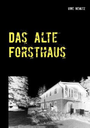 Das alte Forsthaus | Uwe Nemitz