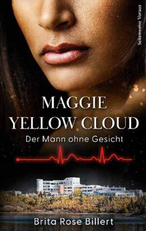 Maggie Yellow Cloud Der Mann ohne Gesicht | Brita Rose Billert