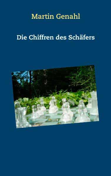 Die Chiffren des Schäfers | Martin Genahl