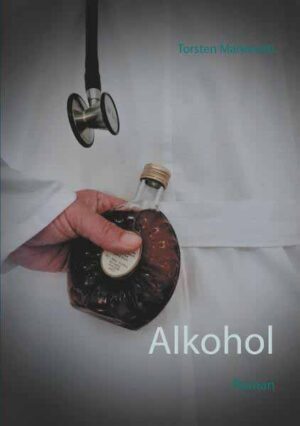 Alkohol | Torsten Markwirth
