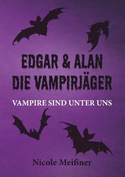 Edgar und Alan- Die Vampirjäger Vampire sind unter uns | Bundesamt für magische Wesen