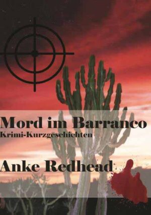 Mord im Barranco Krimi-Kurzgeschichten | Anke Redhead